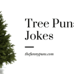 Tree Puns & Jokes That Will Leaf You Laughing!