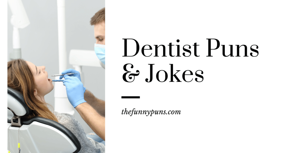 Dentist Puns: Brace Yourself for a Smile!