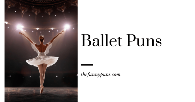 Ballet Puns