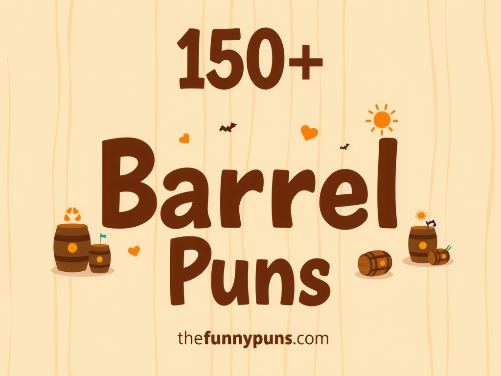 Barrel Puns: Roll Out the Laughs with These Jokes!