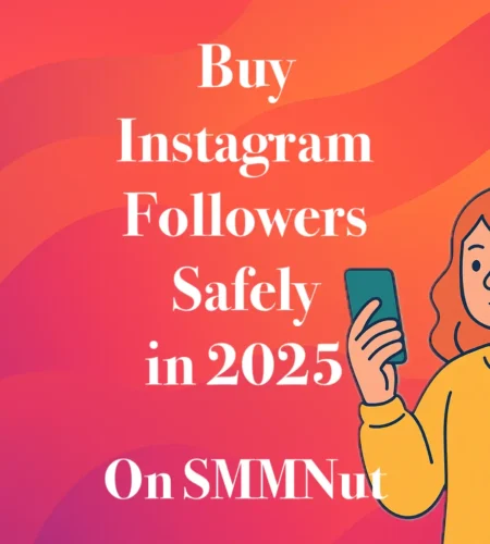 Buy Instagram Followers Safely in 2025 – Start Growing Today | SMMNut